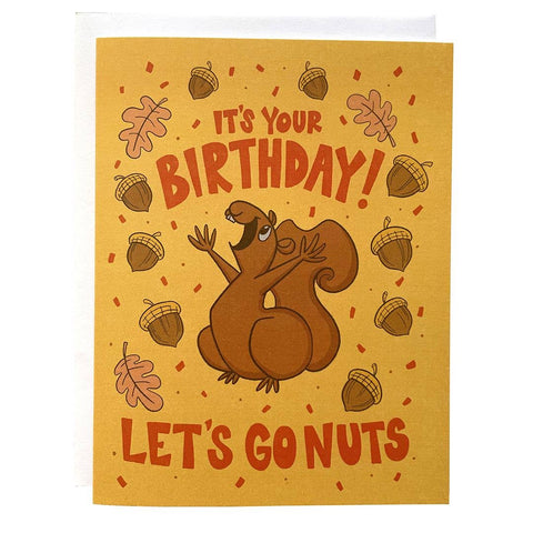 Squirrel It's Your Birthday! Let's Go Nuts Card