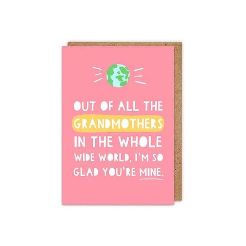 Out Of All The Grandmothers In The Whole World, I'm So Glad You're Mine Card