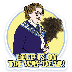 Mrs. Doubtfire Help Is On The Way Dear! Sticker