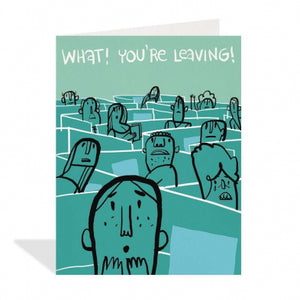 What! You're Leaving Card