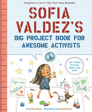 Sophia Valdez's Big Project Book For Awesome Activists