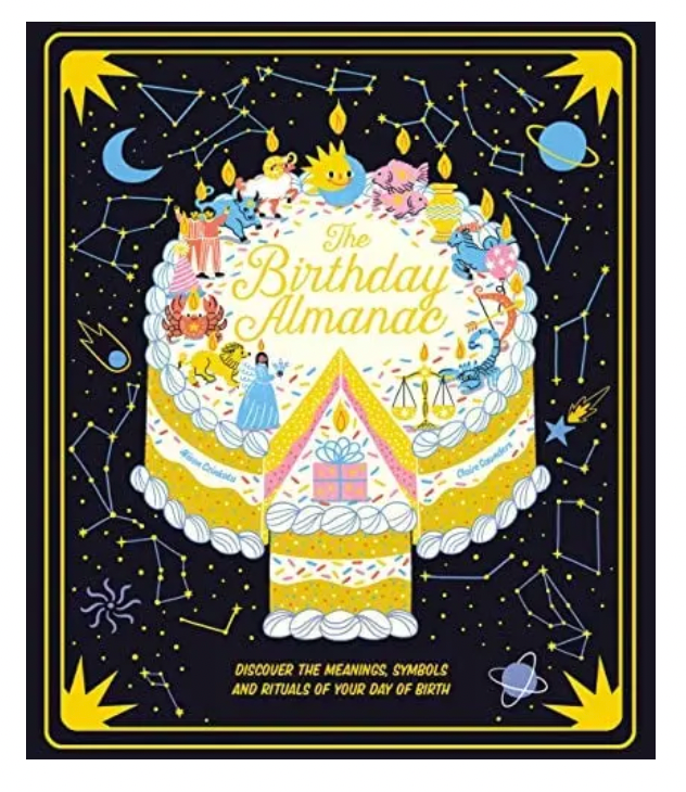 The Birthday Almanac Discover The Meanings Symbols Rituals Of Your Day Of Birth