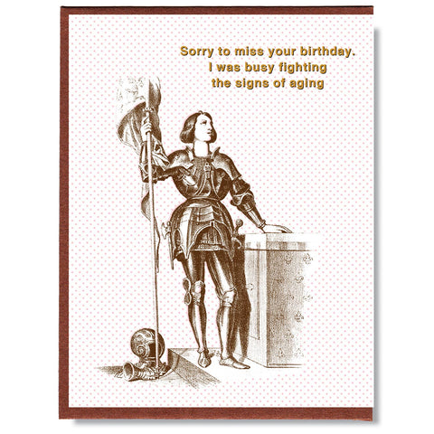 Sorry I Missed Your Birthday. I Was Busy Fighting The Signs Of Aging Card