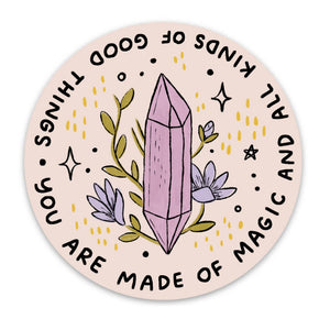 You Are Made Of Magic Sticker