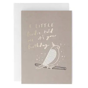 A Little Birdie Told Me It's Your Birthday Card