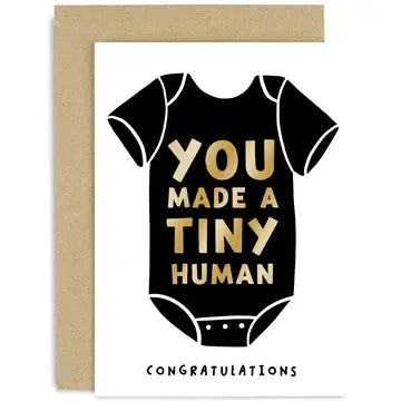 You Made A Tiny Human Congratulations Card