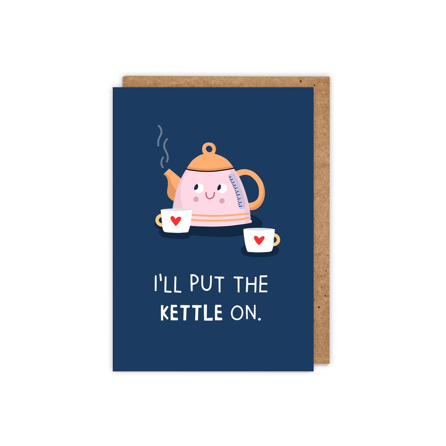 I'll Put The Kettle On Card