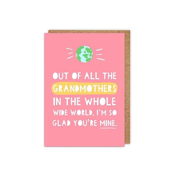 Out Of All The Grandmothers In The Whole World, I'm So Glad You're Mine Card