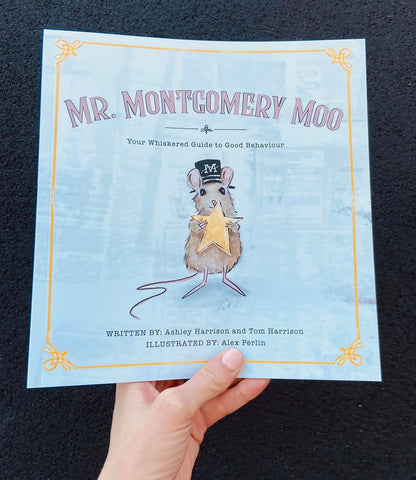 Mr . Montgomery Moo: Your Whiskered Guide To Good Behavious