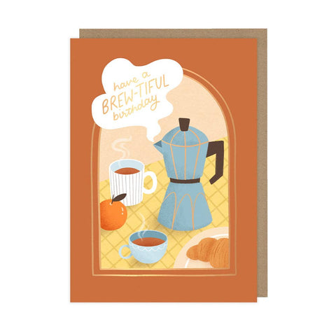 Have A Brew-Tiful Birthday Card