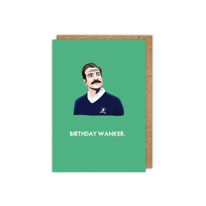Ted Lasso Birthday Wanker Card