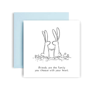 Rabbits Friends Are Family You Choose With Your Heart Card
