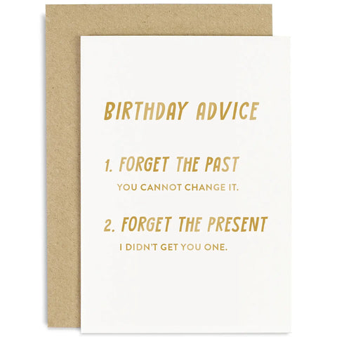 Birthday Advice: Forget The Past... Card