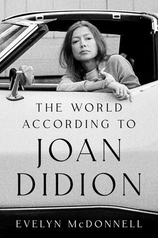 The World According To Joan Didion