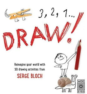 3, 2, 1 Draw!Reimagine Your World With 50 Drawing Activities from Serge Block