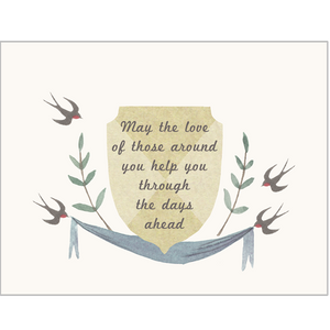 May The Love Of Those Around You Help You Through The Days Ahead Card