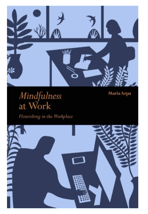 Mindfulness At Work: Flourishing In The Workplace