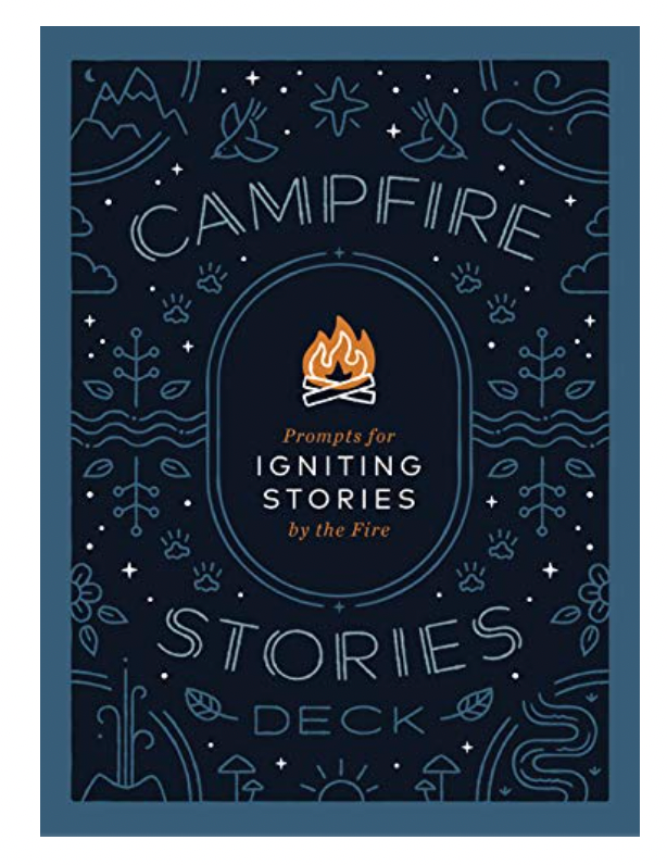 Campfire Stories Deck: Prompts for Igniting Conversation by the Fire