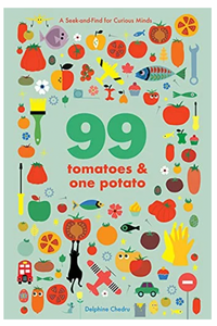 99 Tomatoes & One Potato: A Seek-And-Find For Curious Minds