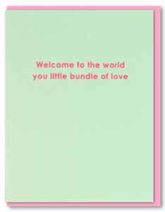 Welcome To The World You Little Bundle Of Love card