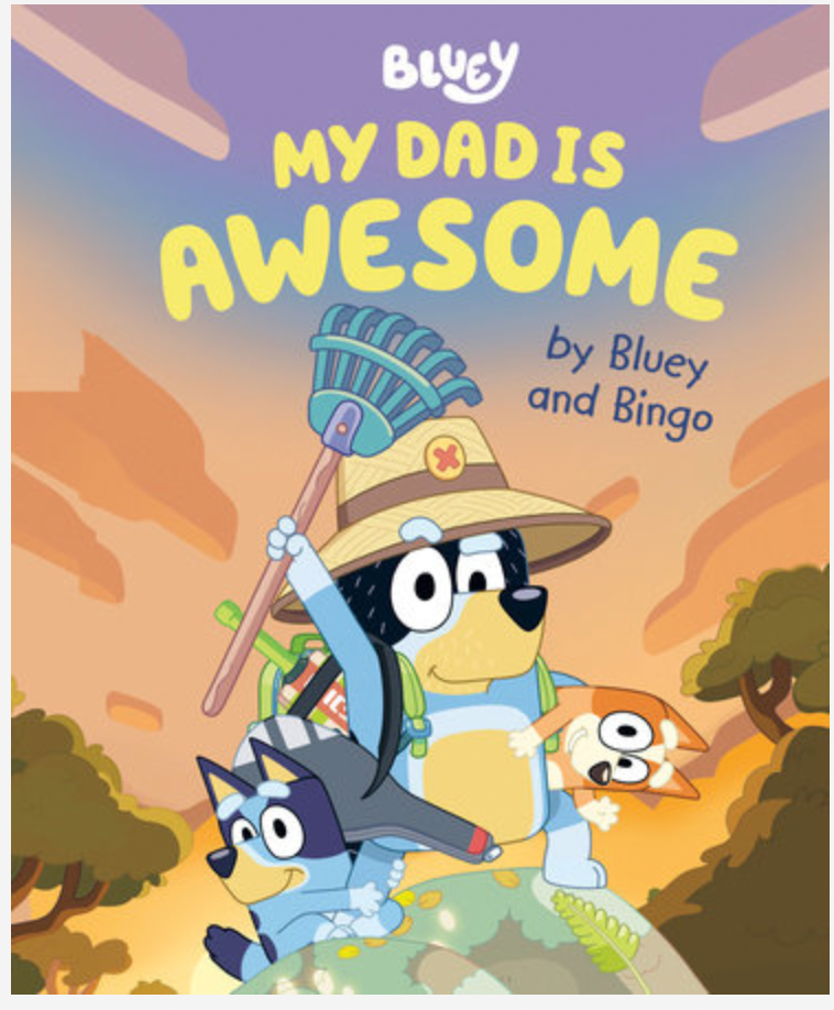 Bluey: My Dad Is Awesome