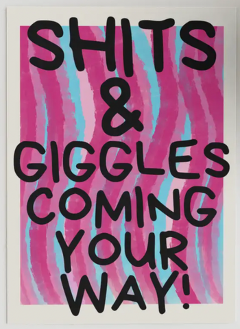 Shits & Giggles Coming Your Way Card