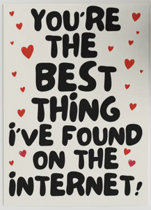 You’re the Best Thing I Found On The Internet Card