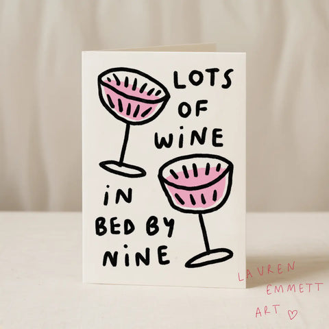 Lots Of Wine, In Bed By Nine Card