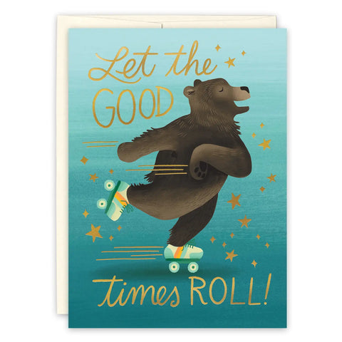 Roller Skating Bear Let The Good Times Roll! Birthday Card