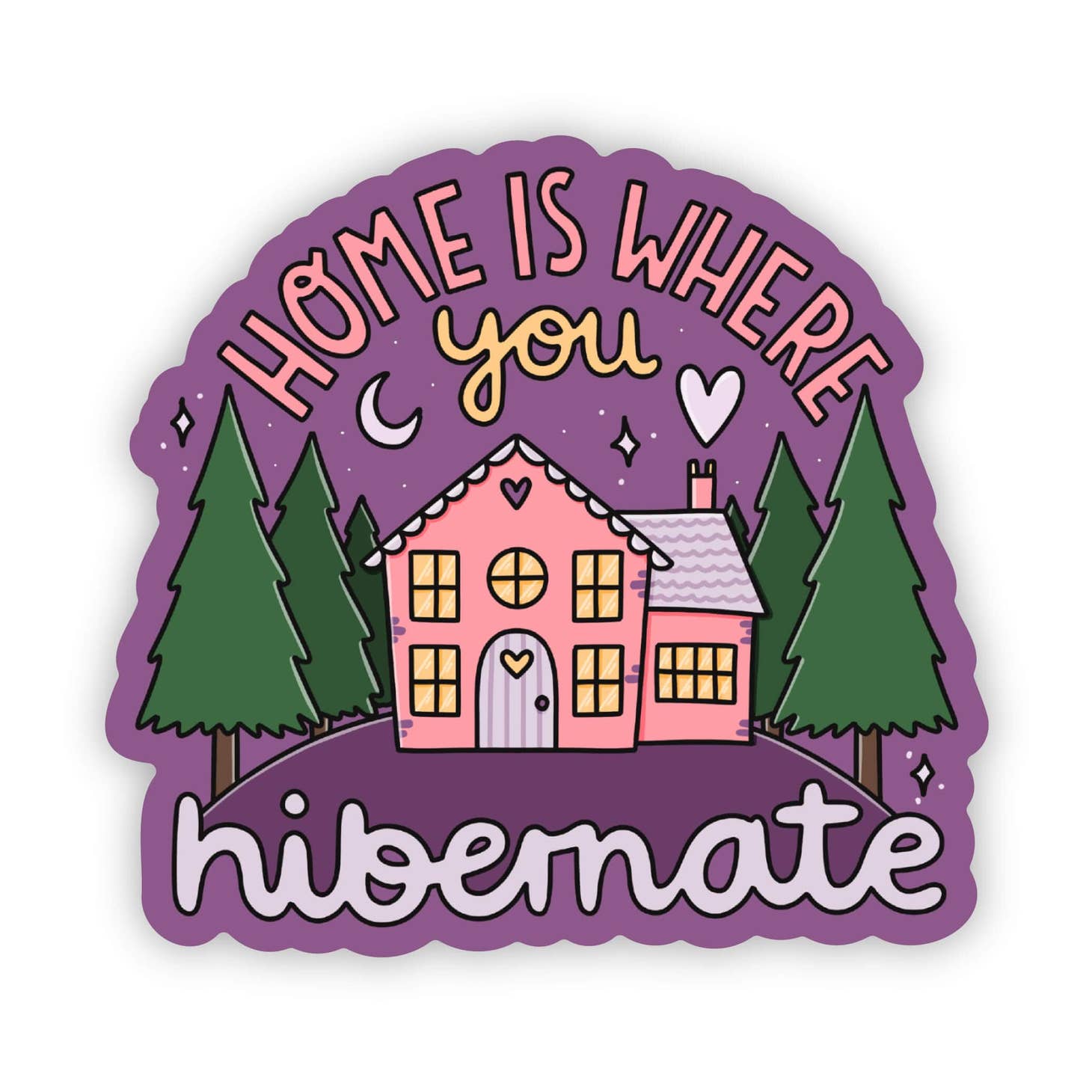 Home Is Where You Hibernate Sticker