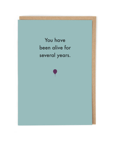 You Have Been Alive For Several Years Card