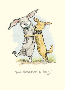 You Deserve A Hug! Card
