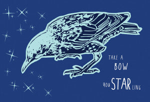 Take A Bow You StarLing Card
