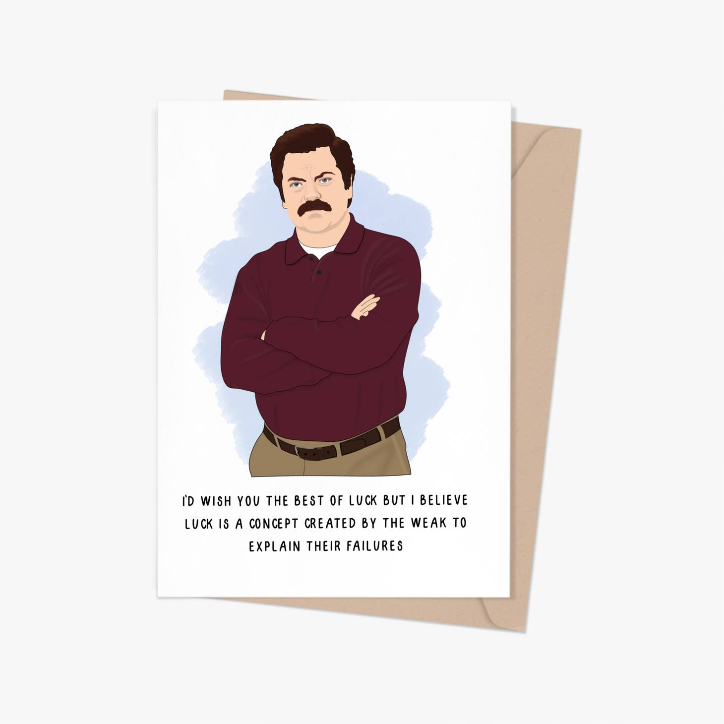 Ron Swanson I'd Wish You The Best Of Luck... Card