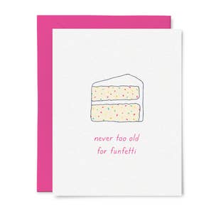 Never Too Old For Funfetti Card