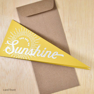 Inkello Letterpress You Are My Sunshine Pennant Card