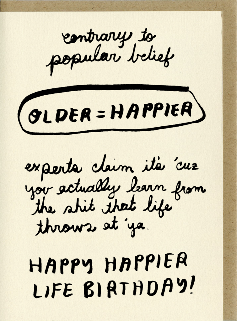 People I've Loved Contrary To Popular Belief Older = Happier Card