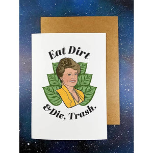 Blanche Eat Dirt & Die, Trash Card