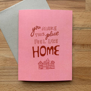 You Make This Place Feel Like Home Card