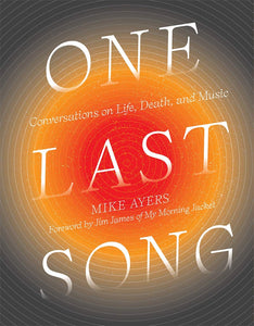 One Last Song: Conversations on Life, Death & Music