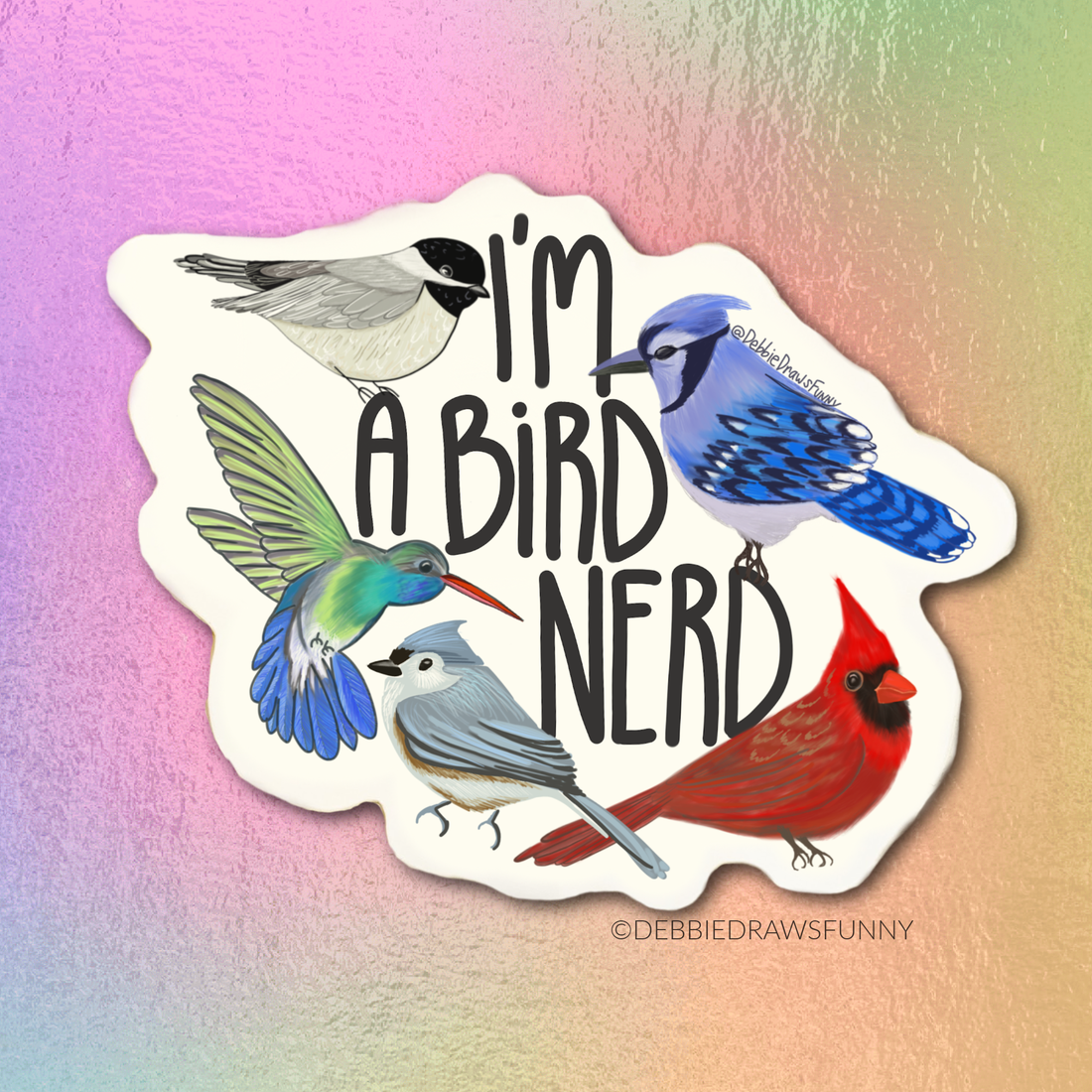 I'm A Bird Nerd Sticker
