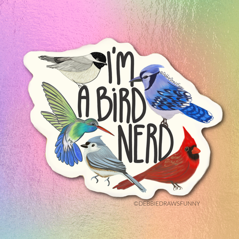 I'm A Bird Nerd Sticker