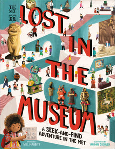 Lost In The Museum: A Seek-And-Find Adventure In The Met