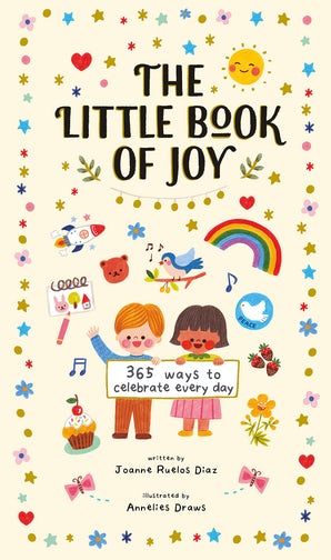 The Little Book Of Joy: 365 Ways To Celebrate Every Day