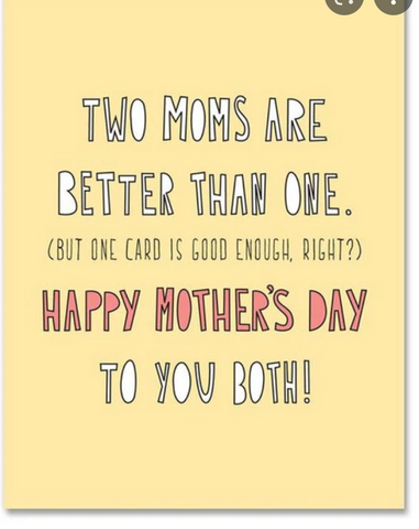 Two Mom Are Better Than One... Card