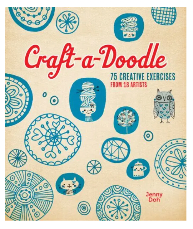Craft-A-Doodle: 75 Exercises From 18 Artists