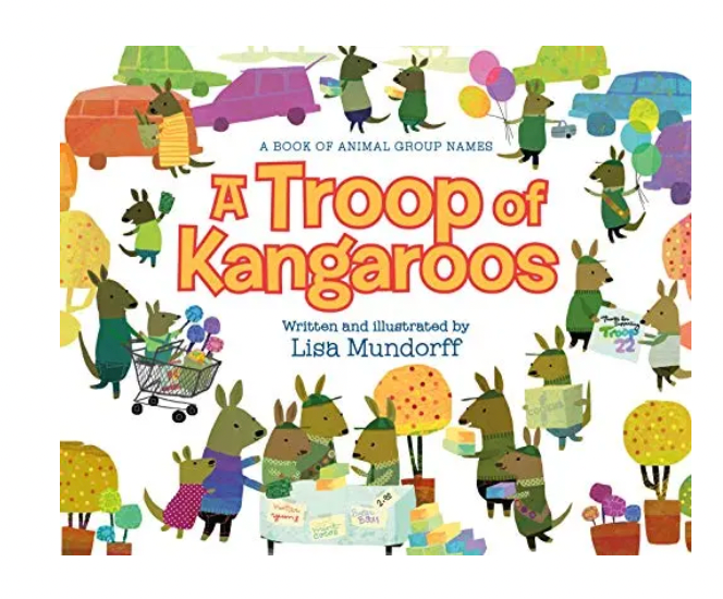 Troop Of Kangaroos: A Book Of Animal Group Names