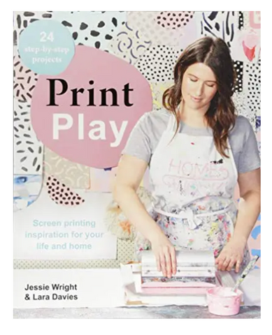 Print Play: Screen Printing Inspiration For Your Life And Home