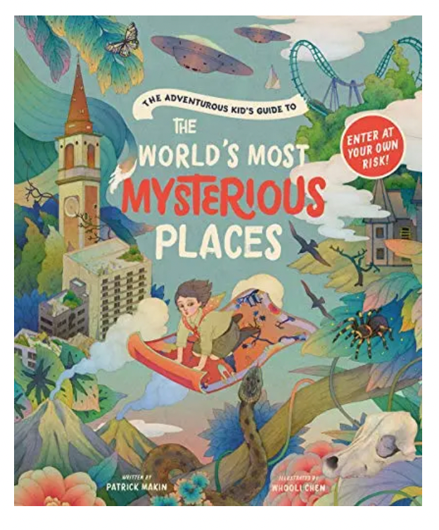 The Adventurous Kid's Guide To The World's Most Mysterious Places