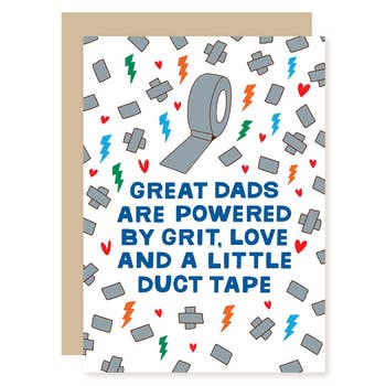 Great Dads Are Powered By Grit, Love, & A Little Duct Tape Card